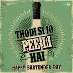 Thodi Si Jo Pee Li Hai - Happy Bartender Day - Aziz Nazan Song Download